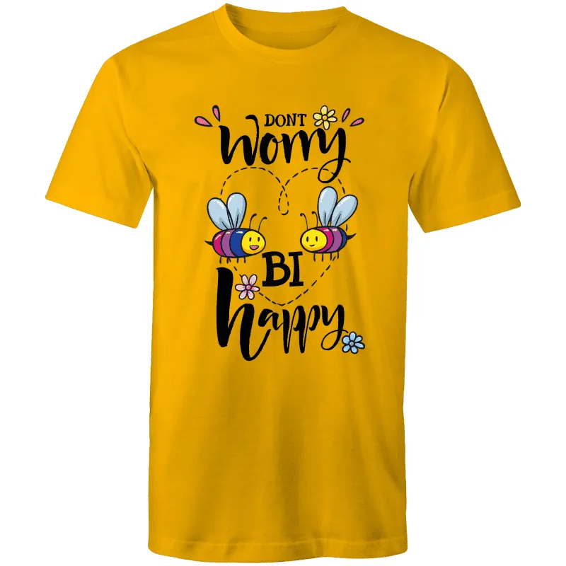 Don't Worry Bi Happy T-Shirt Bisexual Unisex (B007)