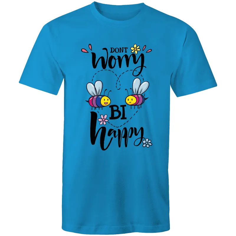 Don't Worry Bi Happy T-Shirt Bisexual Unisex (B007)