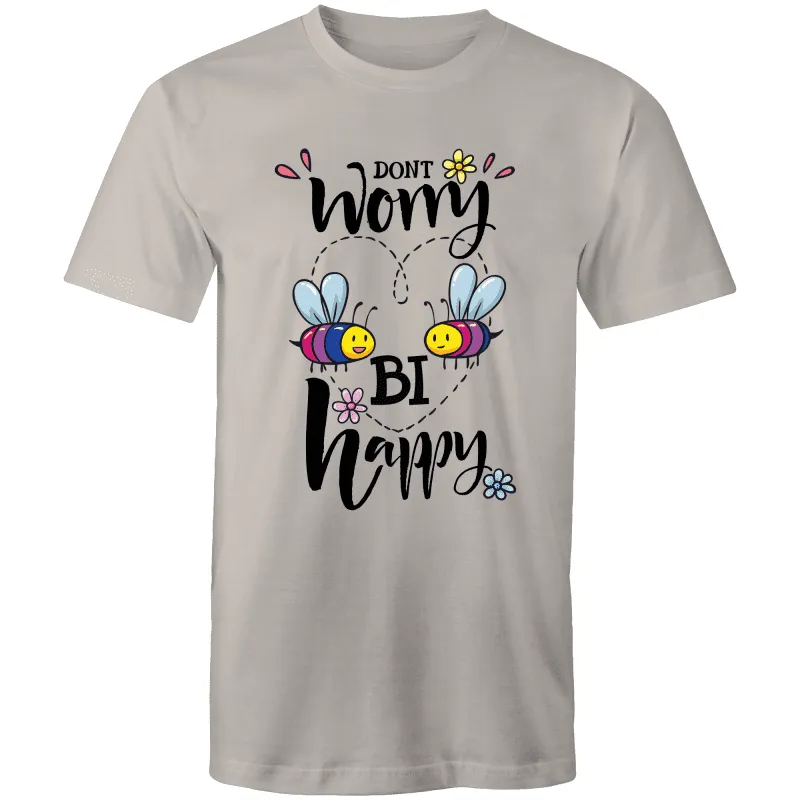 Don't Worry Bi Happy T-Shirt Bisexual Unisex (B007)