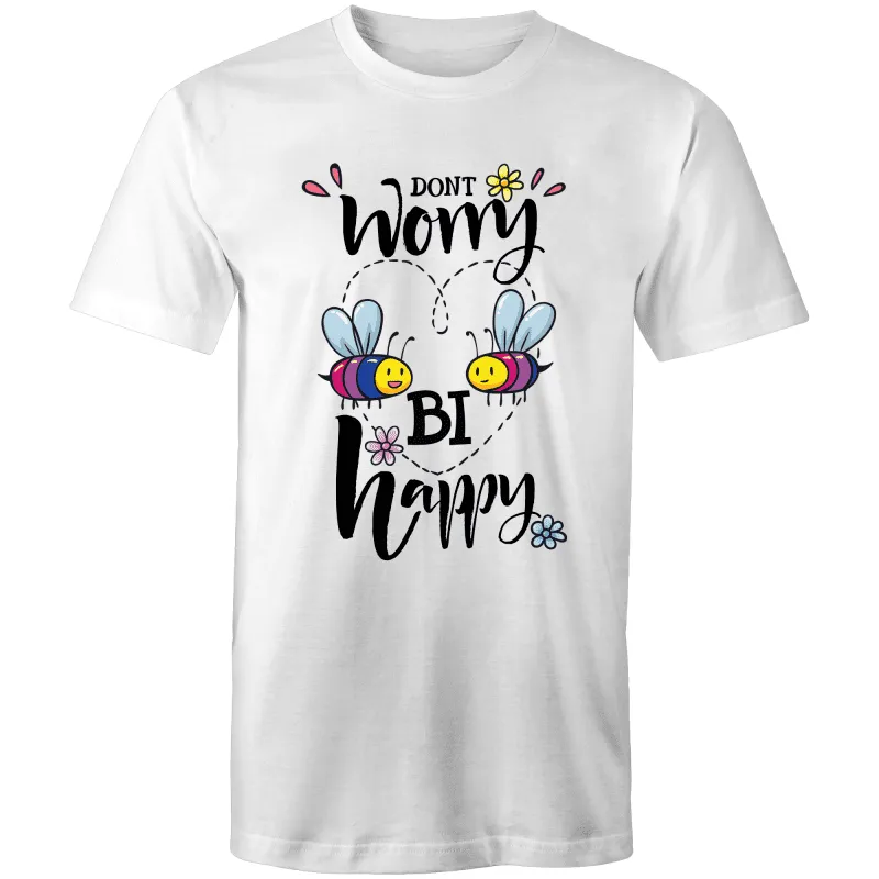 Don't Worry Bi Happy T-Shirt Bisexual Unisex (B007)