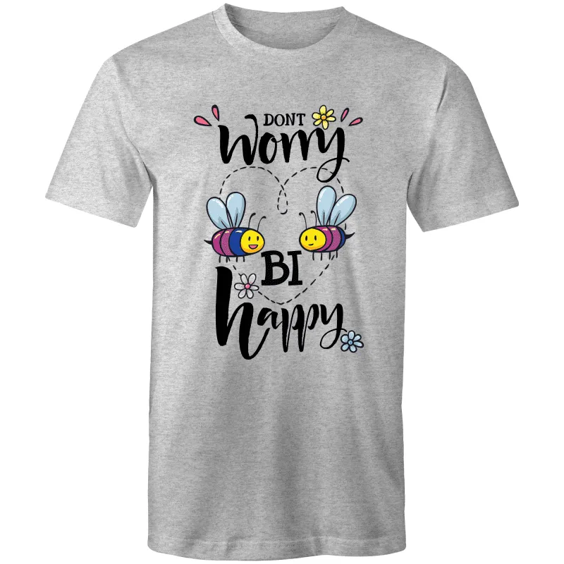 Don't Worry Bi Happy T-Shirt Bisexual Unisex (B007)