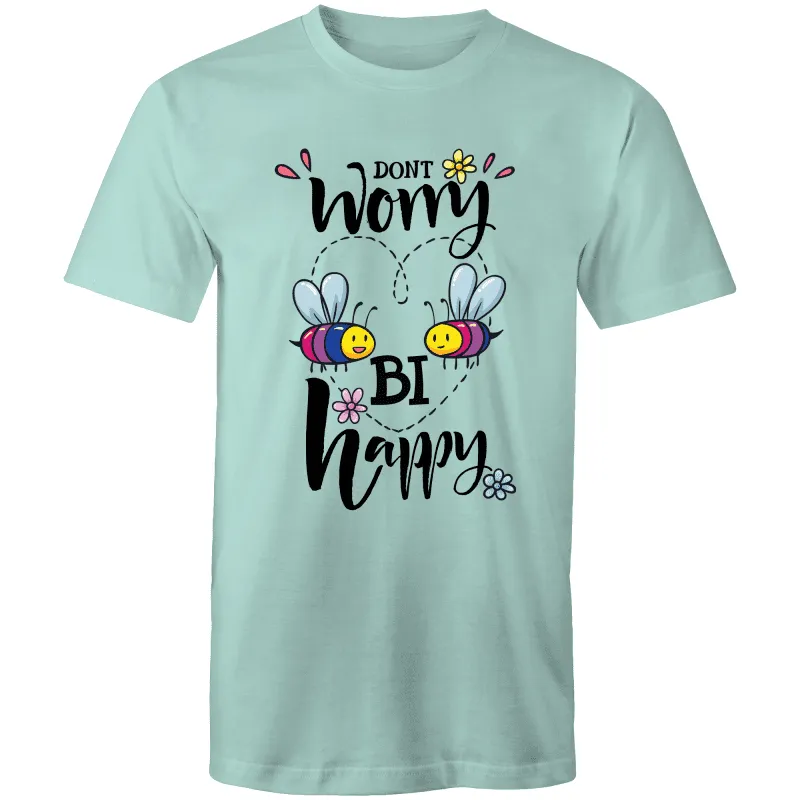 Don't Worry Bi Happy T-Shirt Bisexual Unisex (B007)