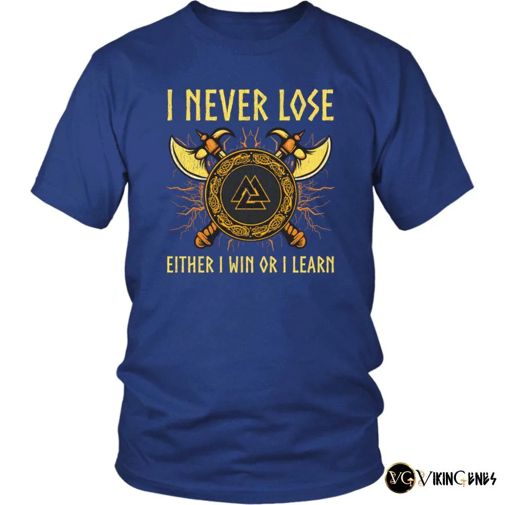 I NEVER LOSE - SHIRT