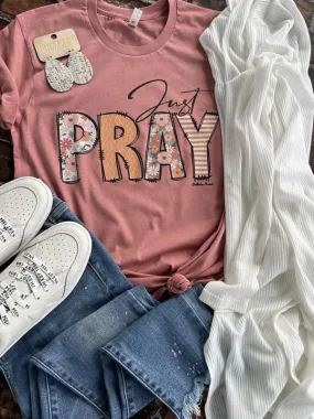 Just Pray Tee